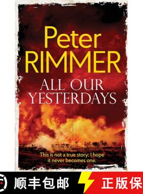 【3-4周达】All Our Yesterdays: This is not a true story; I hope it never becomes one. [9781916353435]