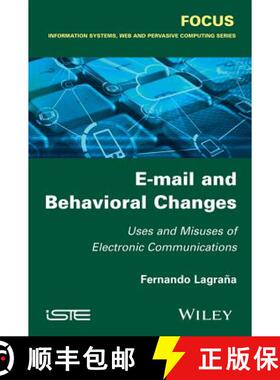 【3-4周达】E-Mail And Behavioral Changes: Uses And Misuses Of Electronic Communications [Wiley计算机] [9781848218505]