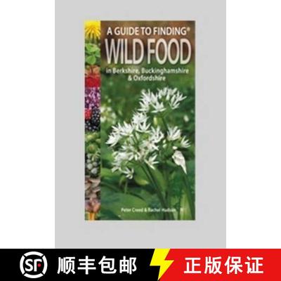 【3-4周达】Guide to Finding Wild Food in Berkshire, Buckinghamshire and Oxfordshire [9781874357636]