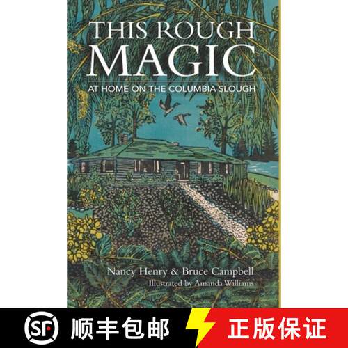 【3-4周达】精装 This Rough Magic: At Home on the Columbia Slough [9798987852415]