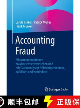 【3-4周达】Accounting Fraud : Bilanzmanipulationen praxisorientiert verstehen und mit Datenanalysen f... [9783658363239]