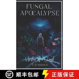 Fungal Apocalypse Under Cloud 4周达 the 9780645896947