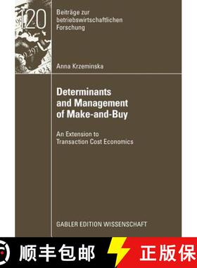 【3-4周达】Determinants and Management of Make-And-Buy: An Extension to Transaction Cost Economics [9783834912756]