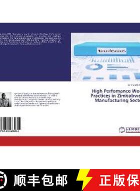 预订 High Perfomance Work Practices in Zimbabwe's Manufacturing Sector [9783659965654]