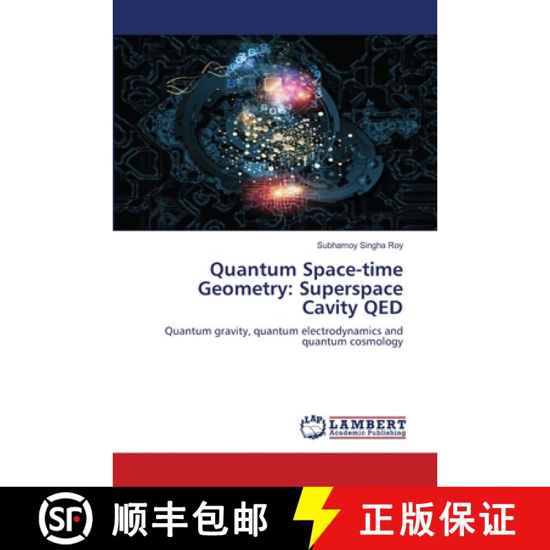 【2-3周达】Quantum Space-time Geometry: Superspace Cavity QED [9783659770388]