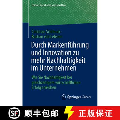 【3-4周达】Durch Markenführung und Innovation zu mehr Nachhaltigkeit im Unternehmen: Wie Sie Nachhal... [9783658461164]