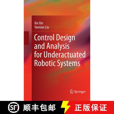 【3-4周达】Control Design and Analysis for Underactuated Robotic Systems (Softcover reprint of the or... [9781447170594]