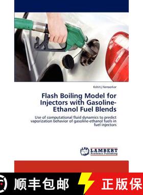 预订 Flash Boiling Model for Injectors with Gasoline-Ethanol Fuel Blends [9783845442686]