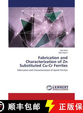 预订 Fabrication and Characterization of Zn Substituted Cu-Cr Ferrites [9783659808753]