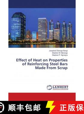 预订 Effect of Heat on Properties of Reinforcing Steel Bars Made From Scrap [9786139822300]