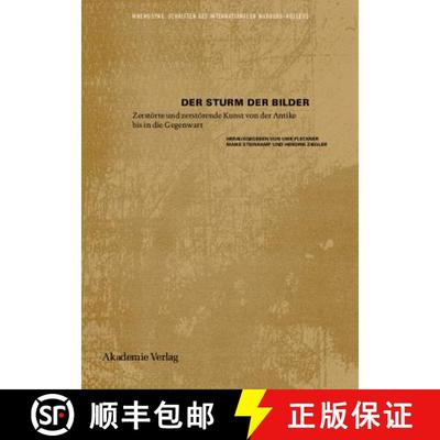 【3-4周达】Der Sturm Der Bilder: Zerstörte Und Zerstörende Kunst Von Der Antike Bis in Die Gegenwart [9783050049038]
