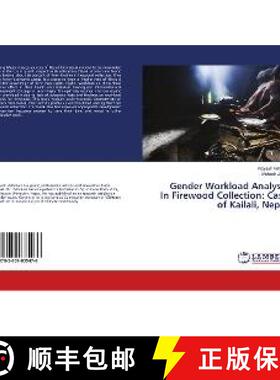 预订 Gender Workload Analysis In Firewood Collection: Case of Kailali, Nepal [9783659835476]