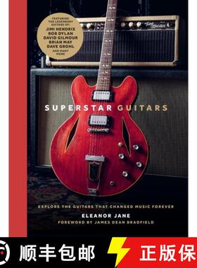 【3-4周达】Superstar Guitars: Explore the Guitars That Changed Music Forever [9781035421787]