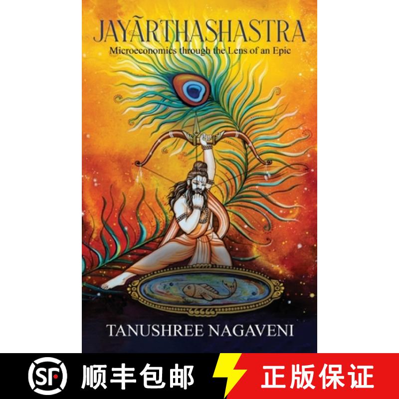 【2-3周达】Jayãrthashastra : Microeconomics Through The Lens Of An Epic [9789390976898]