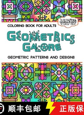 预订 Geometrics Galore: Geometrics Coloring Book for Adults [9781947676084]