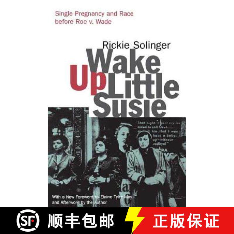 【3-4周达】精装 Wake Up Little Susie: Single Pregnancy and Race Before Roe v. Wade [9781138147140]