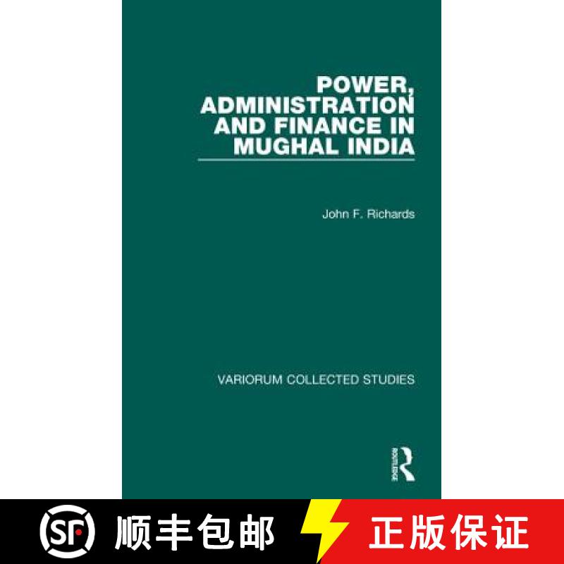 【3-4周达】Power, Administration and Finance in Mughal India [9780860783664]