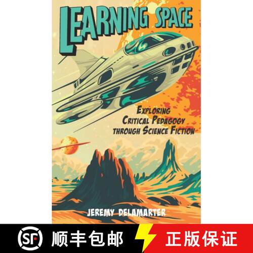 【3-4周达】Learning Space – Exploring Critical Pedagogy Through Science–Fiction [9781975506353]