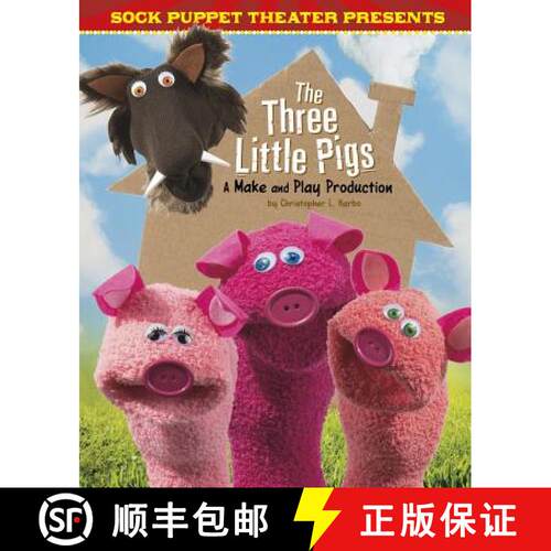 预订 精装 Sock Puppet Theater Presents the Three Little Pigs: A Make & Play Production [9781515766834]