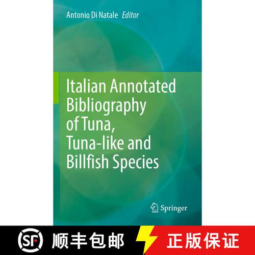 【3-4周达】Italian Annotated Bibliography of Tuna, Tuna-like and Billfish Species [9783030910716]