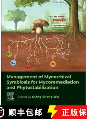 【3-4周达】Management of Mycorrhizal Symbiosis for Mycoremediation and Phytostabilization [9780443248634]