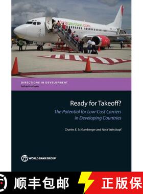 预订 Ready for Takeoff?: The Potential for Low-Cost Carriers in Developing Countries [9781464802829]