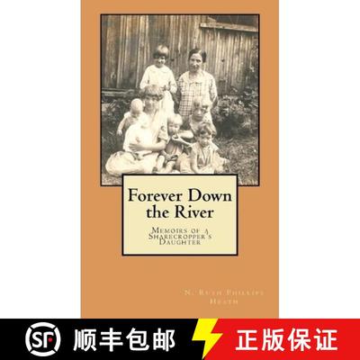预订 Forever Down the River: Memoirs of a Sharecropper's Daughter [9781419642920]