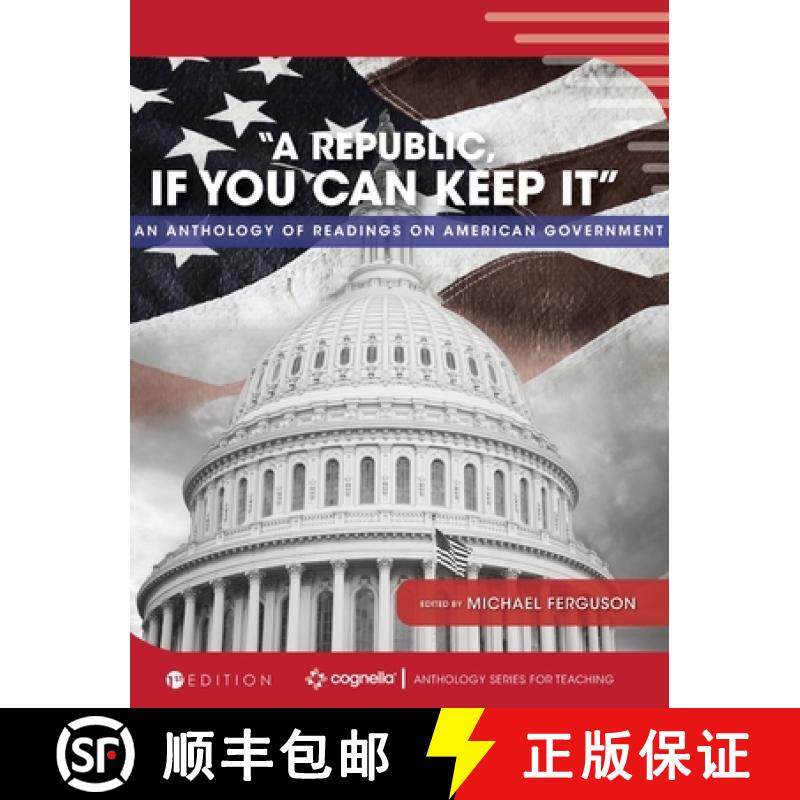 【3-4周达】A Republic, If You Can Keep It: An Anthology of Readings on American Government [9798823339797]