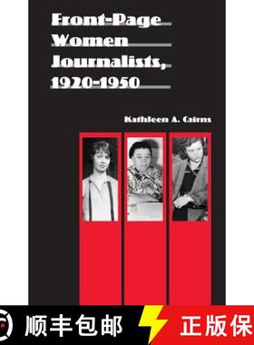 【3-4周达】Front-Page Women Journalists, 1920-1950 [9780803222298]