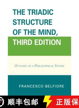 预订 The Triadic Structure of the Mind: Outlines of a Philosophical System, Third Edition [9780761868569]