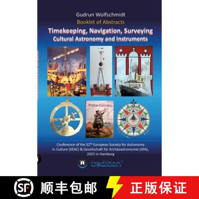 【3-4周达】Booklet of Abstracts. Timekeeping, Navigation, Surveying - Cultural Astronomy and Instrume... [9783384674401]