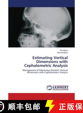 预订 Estimating Vertical Dimensions  with Cephalometric Analysis [9783659184994]