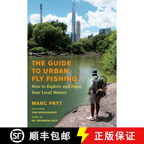 【3-4周达】The Guide to Urban Fly Fishing: How to Explore and Enjoy Your Local Waters [9781645023173]