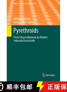 【3-4周达】Pyrethroids : From Chrysanthemum to Modern Industrial Insecticide [9783642273452]