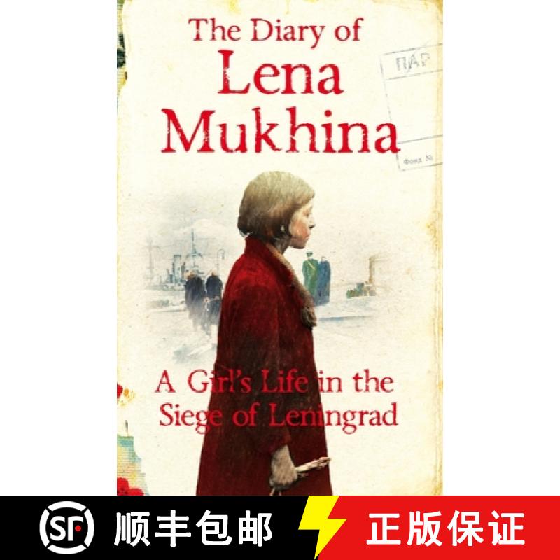 【3-4周达】The Diary of Lena Mukhina: A Girl's Life in the Siege of Leningrad [9781447269915]