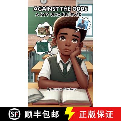 【3-4周达】精装 Against the Odds: A Boy Who believed, The Journey of Self-Belief, Perseverance, and T... [9798900025483]