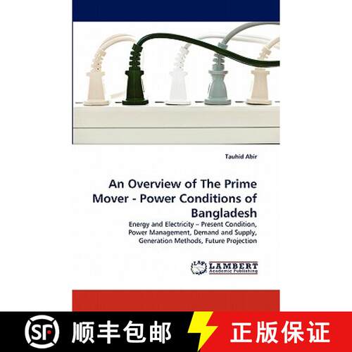 预订 An Overview of The Prime Mover - Power Conditions of Bangladesh [9783844321630]