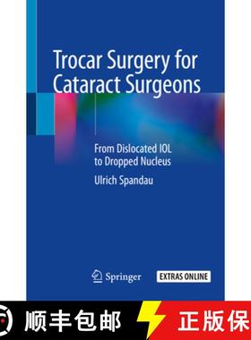 【3-4周达】Trocar Surgery for Cataract Surgeons: From Dislocated Iol to Dropped Nucleus [9783030360955]