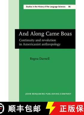 【3-4周达】And Along Came Boas: Continuity and revolution in Americanist anthropology [9789027245847]
