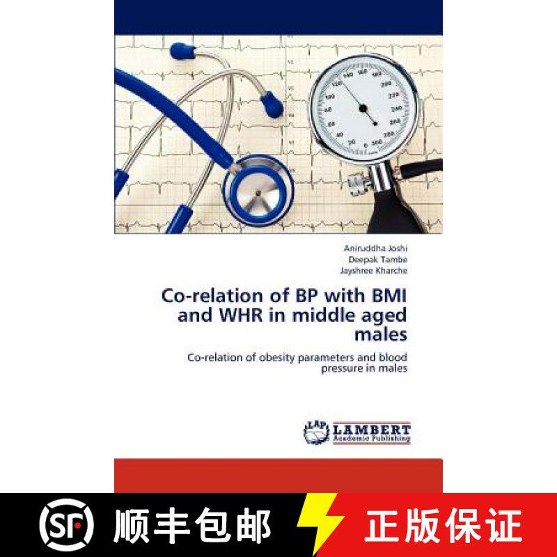 预订 Co-relation of BP with BMI and WHR in middle aged males [9783659192302]