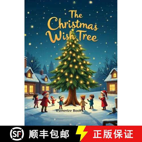 【3-4周达】精装 The Christmas Wish Tree: A Magical Christmas Story of Kindness, Gratitude, and Giving... [9798295403132]