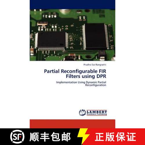 预订 Partial Reconfigurable FIR Filters using DPR [9783848438037]