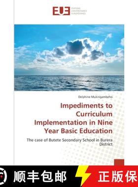 预订 Impediments to Curriculum Implementation in Nine Year Basic Education [9783330877054]