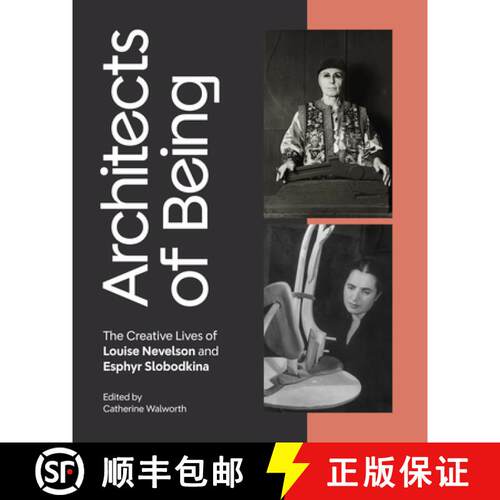 【3-4周达】精装 Architects of Being – The Creative Lives of Louise Nevelson and Esphyr Slobodkina [9781682262801]