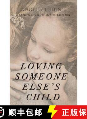 【3-4周达】Loving Someone Else's Child: A Christian Case for Step-in Parenting [9780692342169]