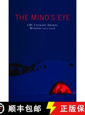 【3-4周达】The Mind's Eye: CBC Literary Awards Winners, 2001 - 2006 (No Edition) [9781550228328]