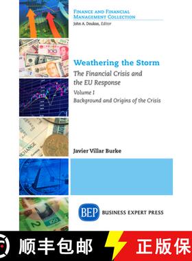 预订 Weathering the Storm – The Financial Crisis and the EU Response, Volume I: Background and Origi... [9781631576195]