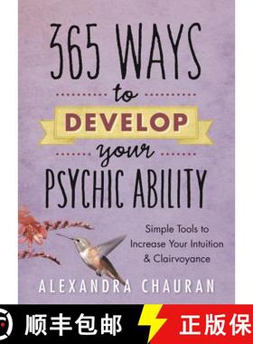 【3-4周达】365 Ways to Develop Your Psychic Ability: Simple Tools to Increase Your Intuition and Clai... [9780738739304]