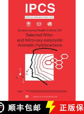 【3-4周达】Nitro and Nitro-Oxy-Polycyclic: Environmental Health Criteria Series No. 229 [9789241572293]