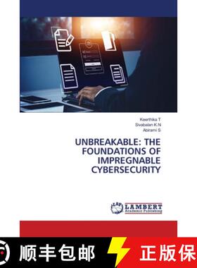 【3-4周达】Unbreakable: The Foundations of Impregnable Cybersecurity [9786207995417]